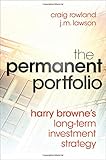 The Permanent Portfolio: Harry Browne's Long-Term Investment Strategy