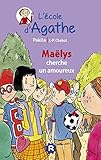 L'ecole d'Agathe/Les mercredis d'Agathe/C'est moi Agathe !: Maelys cherche u by