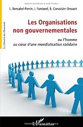 Les  organisations non gouvernementales ou L'homme au coeur d'une mondialisation solidaire