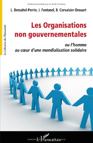 Les  organisations non gouvernementales ou L'homme au coeur d'une mondialisation solidaire