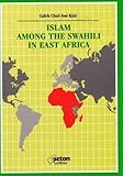 Islam among the Swahili in East Africa, Kim, Caleb Chul-Soo, 9966888500