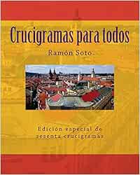 Crucigramas para todos: Sesenta crucigramas tradicionales