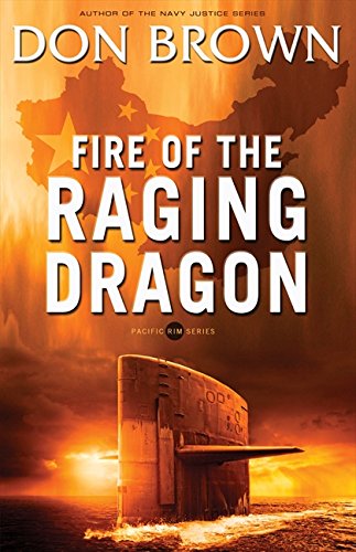 Fire of the Raging Dragon (Pacific Rim Series) by Don Brown