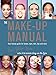 The Make-up Manual: Your beauty guide for brows, eyes, skin, lips and more