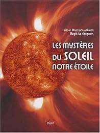 Les  mystères du Soleil, notre étoile