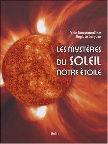 Les  mystères du Soleil, notre étoile