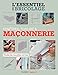 Fenêtres, toitures & maçonnerie (L'essentiel du bricolage) (French Edition) by Bruno Guillou, Nicolas Sallavuard