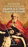 Image de Elisabeth de La Trinit' Et Sa Mission Spirituelle (English and French Edition)