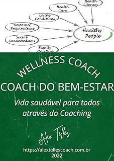 Livro COACH DO BEM-ESTAR: Vida saudável para todos através do coaching