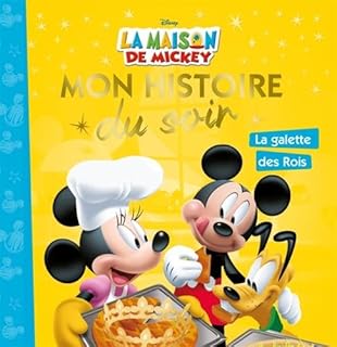 La maison de Mickey : La galette des rois (Mon histoire du soir)