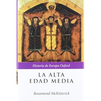 La alta edad media (Historia de Europa Oxford) La alta edad media (Historia de Europa Oxford)