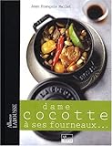 Dame cocotte à ses fourneaux... (French Edition) by