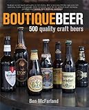 Boutique Beer: 500 Quality Craft Beers by