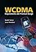 WCDMA: Requirements and Practical Design by