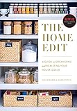 The Home Edit: A Guide to Organizing and Realizing