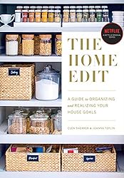 The Home Edit: A Guide to Organizing and Realizing