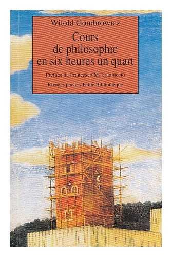 Cours de philosophie en six heures un quart / preface de Francesco M. Cataluccio