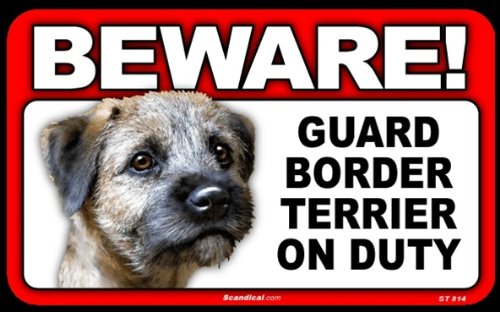 BEWARE Guard Dog on Duty Sign - Border Terrier