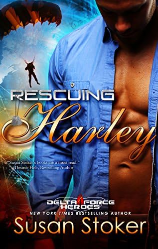 Rescuing Harley: Delta Force Heroes, Book 3 (Delta Force Heroes, 3) Paperback – 1 Dec. 2016