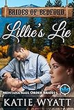 Lillie's Lie: Montana Mail order Brides (Brides of Bedford Series Book 1) by Katie Wyatt