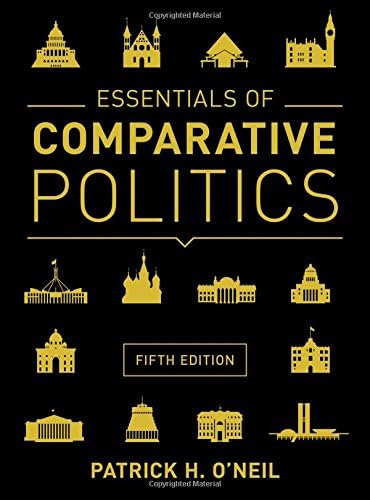 Essentials of Comparative Politics: O'Neil, Patrick H