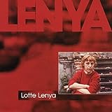 Lenya: Her Complete Recordings From 1929-1975