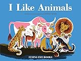 I Like Animals (Dahlov Ipcar Collection) by