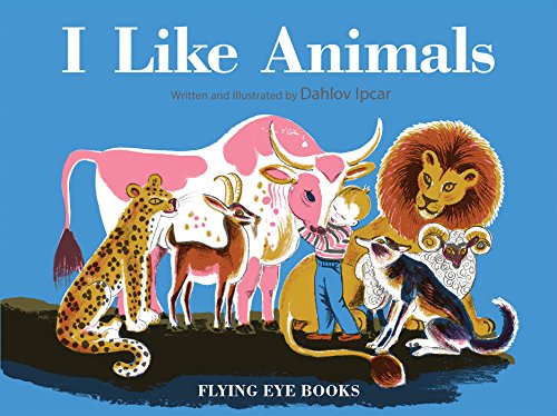 I Like Animals (Dahlov Ipcar Collection) by Dahlov Ipcar
