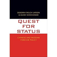Quest for Status: Chinese and Russian Foreign Policy