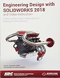 Engineering Design with SOLIDWORKS 2018 and Video Instruction