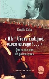 " Ah ! Vivre indigné, vivre enragé !"