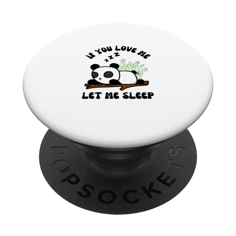 If You Love Me Let Me Sleep - Red Panda | Funny The Panda PopSockets Swappable PopGrip