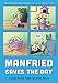 Manfried Saves the Day: A Graphic Novel (Manfried the Man) by 