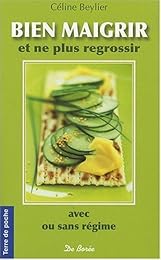 Bien maigrir et ne plus regrossir