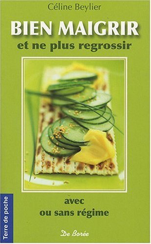 Bien maigrir et ne plus regrossir
