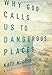 Why God Calls Us to Dangerous Places by 