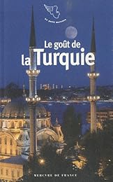 Le  goût de la Turquie