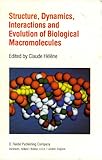 Structure, Dynamics, Interactions and Evolution of Biological Macromolecules, Helene, Claude, 9027715319