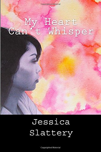 My Heart Can't Whisper