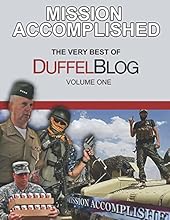 Mission Accomplished: The Very Best of Duffel Blog, Volume One
