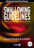 Swallowing Guidelines : Individualised Programmes of Care, Boaden, Elizabeth and Walker, Jo, 0863885179