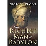 The Richest Man in Babylon: Original 1926 Edition