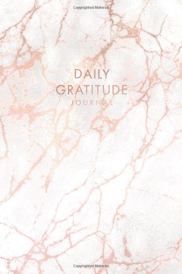 Daily Gratitude Journal: Rose Gold Marble Hue | Inspirational Quote - Journal, Notebook, Diary, Composition Book (6 x 9 inches) - 120 Lines Pages