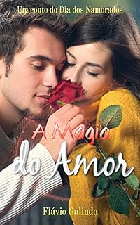 Livro A Magia do Amor: Um Conto do Dia dos Namorados