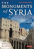 Monuments of Syria: A Guide by Ross Burns