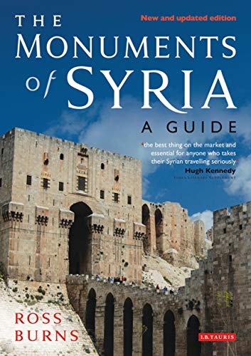 Monuments of Syria: A Guide by Ross Burns