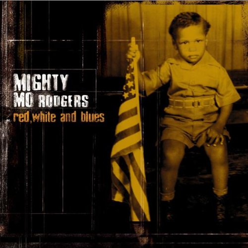 Mighty Mo Rodgers - Red, White And Blues - Zortam Music