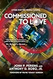 Commissioned to Love: Living Out the Whole Gospel by