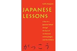 Japanese Lessons: A Year in a Japanese School Through the Eyes of An American Anthropologist and Her Children