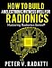 How to Build an Electronic Witness Well for Radionics (E-Well) (Mastering Radionics Series Book 2)